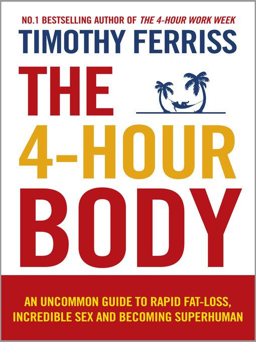 Title details for The 4-Hour Body by Timothy Ferriss - Wait list